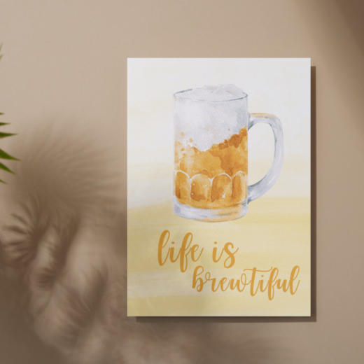 Miniposter „life is brewtiful“